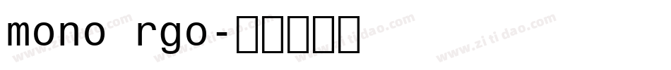 mono rgo字体转换